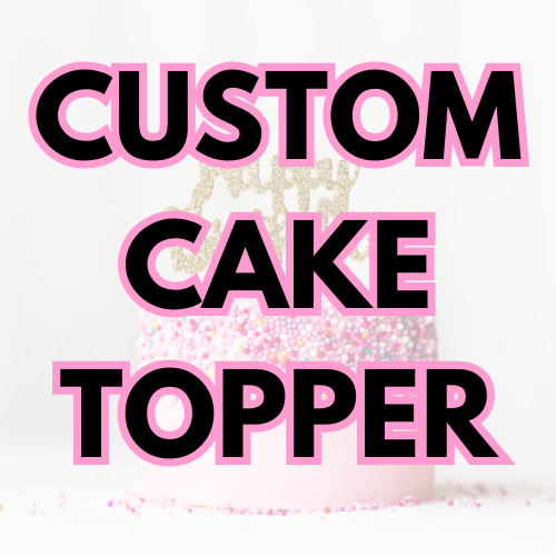 Custom Cake Topper